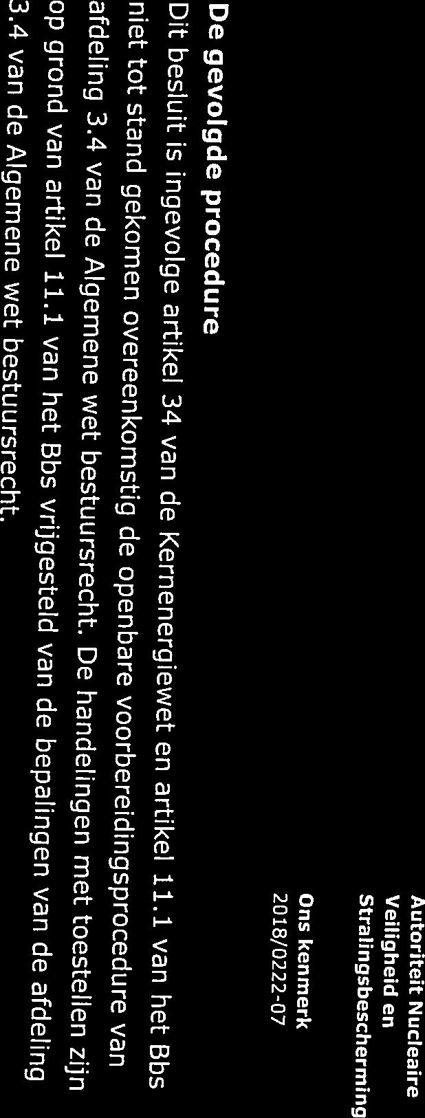 Derhalve is sprake van gerechtvaardigde handelingen. Ook A, van de Regeling basisveiligheidsnormen stralingsbescherming (hierna: Rbs).