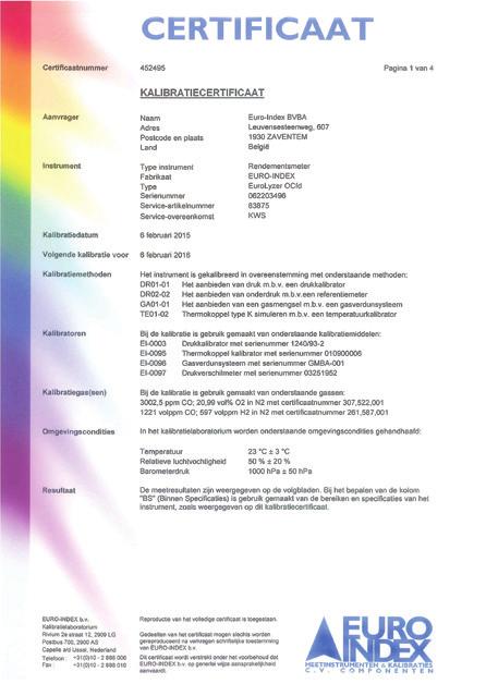 Zonder kalibratiecertificaat kunt u er vanuit gaan dat de meter voldoet aan de fabrieksspecificaties, maar aantonen kunt u dit niet.