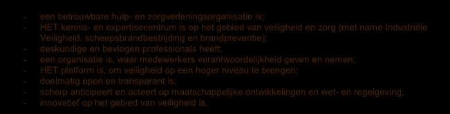 bevoegdheden bij de professionals in de organisatie beleggen. Het verandertraject is gestart met een herbepaling van de missie, visie en de daarbij behorende strategieën.