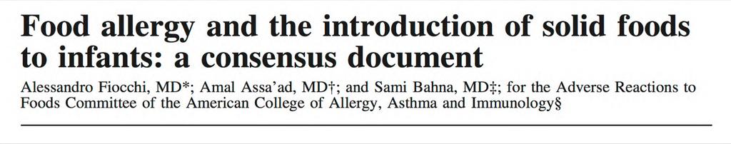 Adviezen voor 2008 With assessed risk of allergy, the optimal age for the introduction of selected supplemental foods