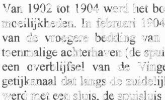 Op 14 april 1904 had de aanbesteding plaats voor de constructie en de plaatsing van 6 sluisdeuren voor de nieuwe spuisluis.