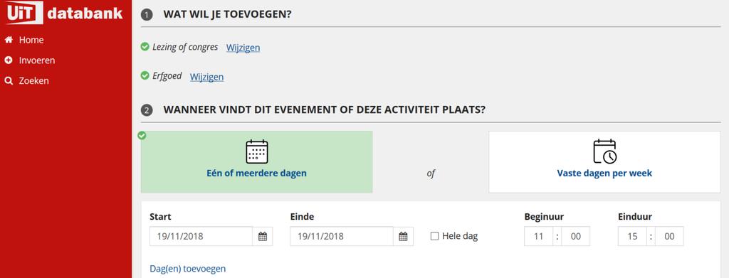 Stap 2: Wanneer vindt dit evenement of deze activiteit plaats? Vindt je activiteit plaats op 1 dag of op meerdere dagen, klik op Eén of meerdere dagen.