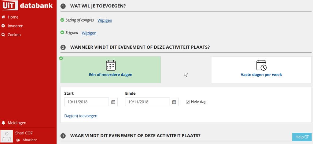 Je kan start en einddatum van je activiteit aangeven. Vindt je activiteit plaats op één dag, geef dan dezelfde start- en einddatum aan.