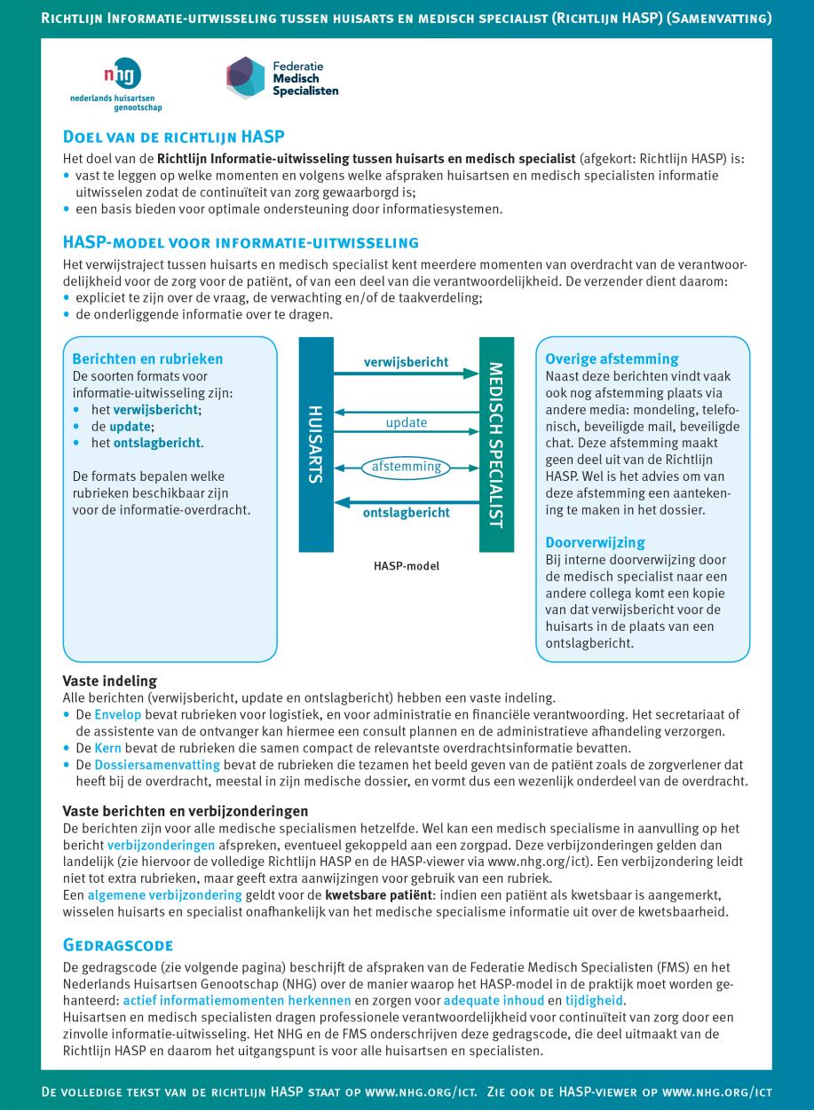 Achtergrond: HASP / HASP-ggz HASP (NHG / FMS) Landelijke standaard, sinds 2017 onderschreven door alle specialistenverenigingen HASP gaat over continuïteit van zorg in