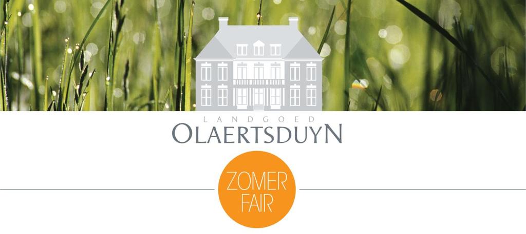 ALGEMENE VOORWAARDEN Zomer Fair Olaertsduyn 24-26 Augustus 2018 ORGANISATOR Conferentiecentrum Olaertsduyn BV