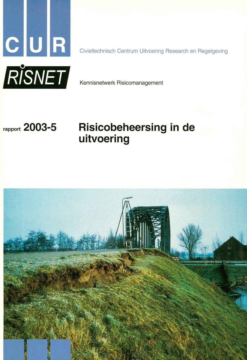 c U R JRÏSNETI Civieltechnisch Centrum Uitvoering Research en Regelgeving