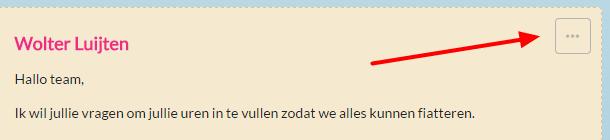 Bij berichten die je zelf hebt gemaakt verschijnt een klein menu. Door met je muis erover heen te bewegen worden de opties zichtbaar. Met het prullenbakje wordt het bericht daadwerkelijk verwijderd.