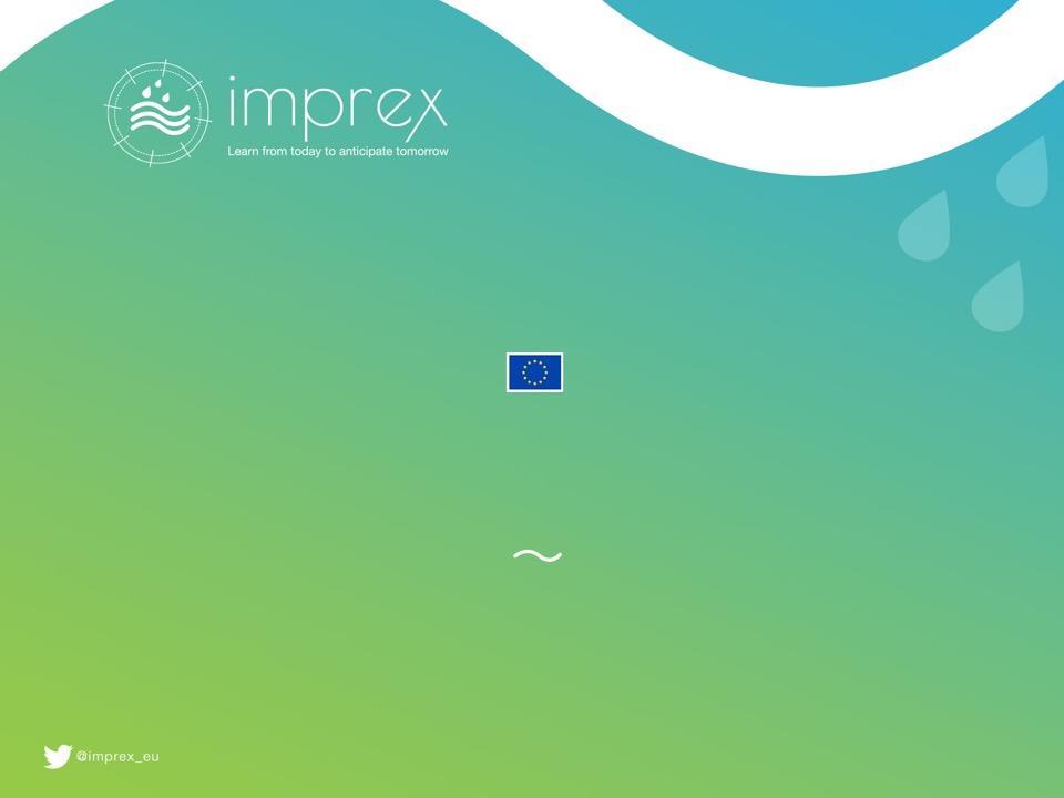 Acknowledgement IMPREX is a research project supported by the European Commission under the Horizon 2020 Framework Programme