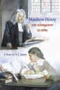 Matthew Henry leefde vanaf zijn kinderjaren dagelijks bij de Bijbel. Daarin vond hij steeds weer nieuwe schatten.