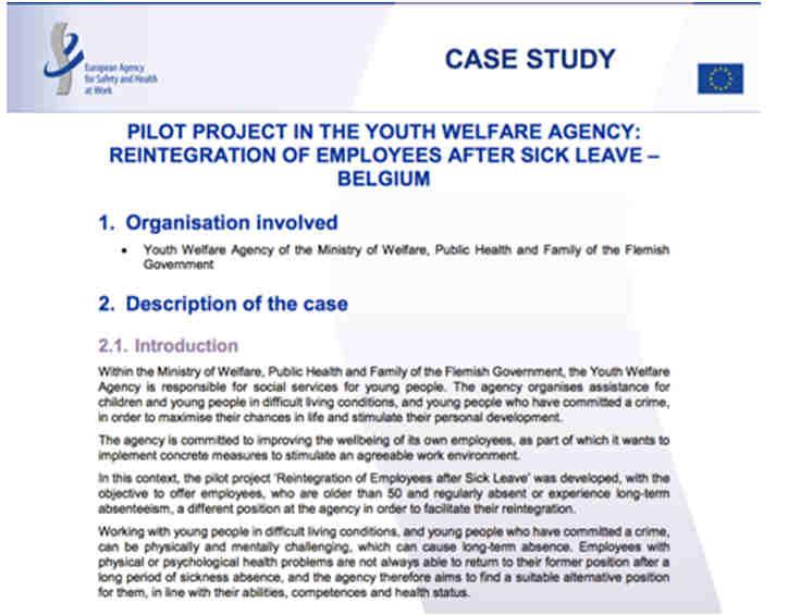 Voorbeeld Module T: Evaluatie Oefening om een pilootproject te evalueren Bron: Belgium: Pilot project in the youth welfare agency: Reintegration of employees after sick leave. EU-OSHA. https://osha.