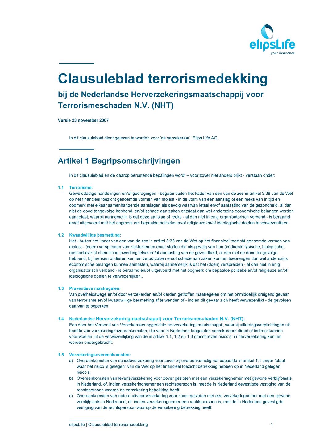 elipslife your insurance Clausuleblad terrorismedekking bij de Nederlandse Herverzekeringsmaatschappij voor T e r r o r i s m e s c h a d e n N.V.