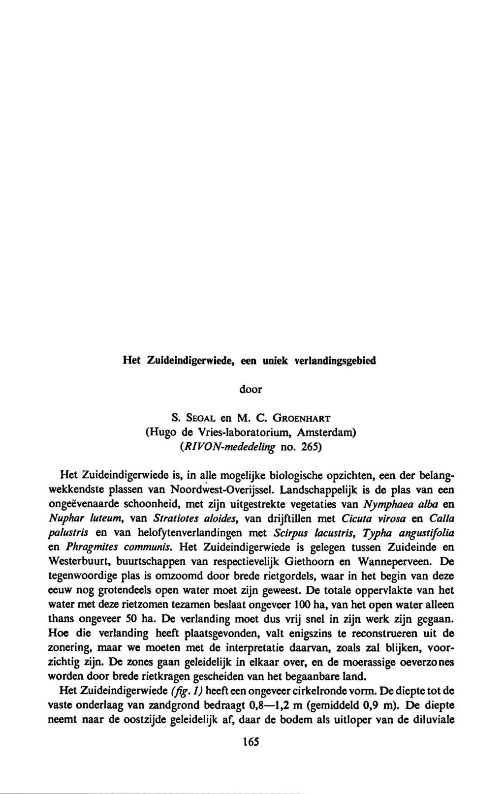 Het Zuideindigerwiede, een uniek verlandingsgebied door S. Segalen M.C. Groenhart (Hugo de Vrieslaboratorium, Amsterdam) {RIVONmededeling no.