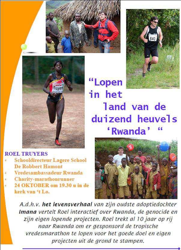 Nieuwsbrief AV Weert. Jaargang 2, nummer 19, 3 oktober 2014 5 Lopen in het land van de 1000 heuvels Roel Truijers uit Hamont kennen we als trouwe bezoeker aan onze Singelloop en Oliebollenloop.
