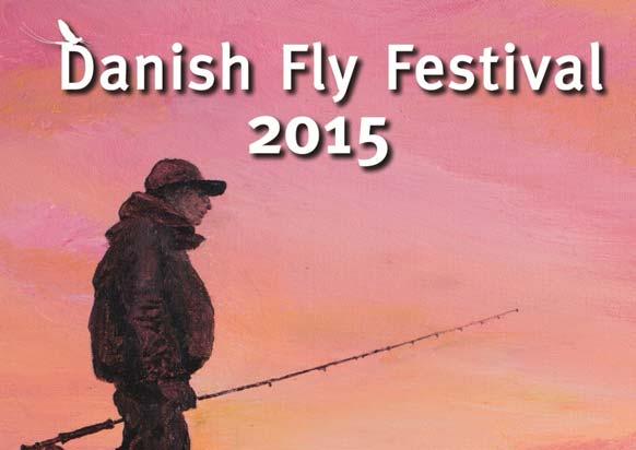 Welcome to the Danish Fly Festival 2015 Federation of Fly Fishers Denmark is looking forward to opening the doors of The Danish Fly Festival.