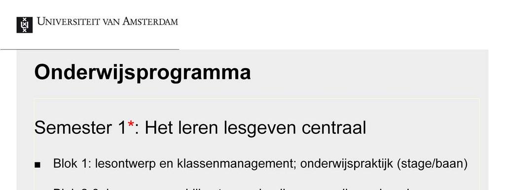 Semester 1: Je oefent met basisgereedschappen die nodig zijn om een goede leraar te worden en je bouwt aan je kennisbasis.