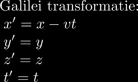 Galilei transformatie Referentie systeem K (b.v.