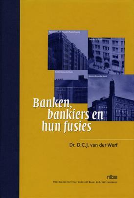 Banken, bankiers en hun fusies.