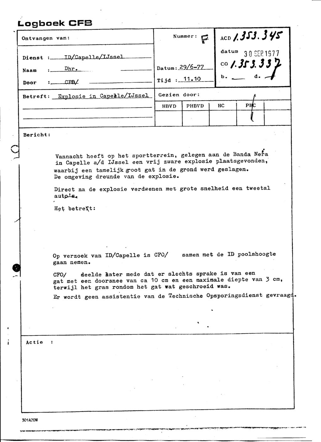 Logboek CFB Ontvangen van: Nummer: AC D Dienst : Naam Door :. phr. Datum ;_ Tijd -. 11.