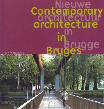 Nieuwe architectuur in Brugge Contemporary architecture in Bruges Oostkamp, Stichting Kunstboek & Brugge 2002, 2002 84 pagina s Publicatie