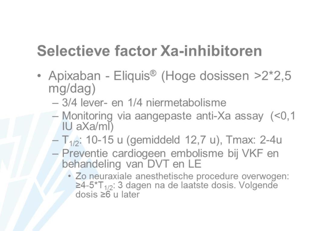 Net als rivaroxaban kan apixaban in hogere dosissen gebruikt worden bij de preventie van cardiogene embolieën bij patiënten met voorkamerfibrilleren en bij de behandeling van diepe veneuze trombose