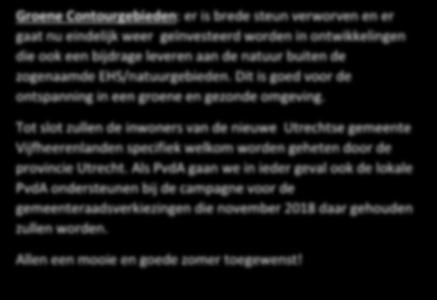 Groene Contourgebieden: er is brede steun verworven en er gaat nu eindelijk weer geïnvesteerd worden in ontwikkelingen die ook een bijdrage leveren aan de natuur buiten de zogenaamde