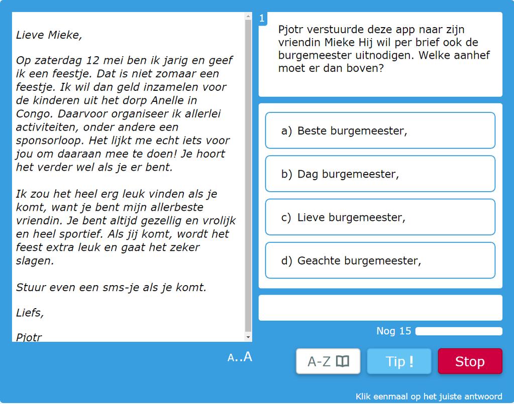 In oefening K3 is een bepaalde brief als uitgangspunt gegeven. De leerling moet de inhoud van die brief stap voor stap aanpassen een andere geadresseerde.