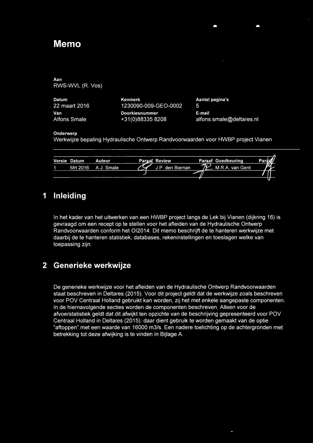 project Vianen Versie Datum Auteur Review Mrt 2016 A.J. Smale J.P.