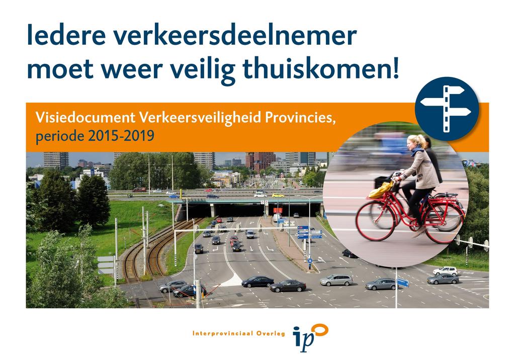 Iedere verkeersdeelnemer moet weer veilig thuiskomen!