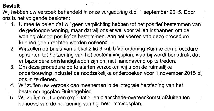 alsnog een verzoek in te dienen voor een positieve bestemming voor de tweede woning aan de Kruisberglaan 17