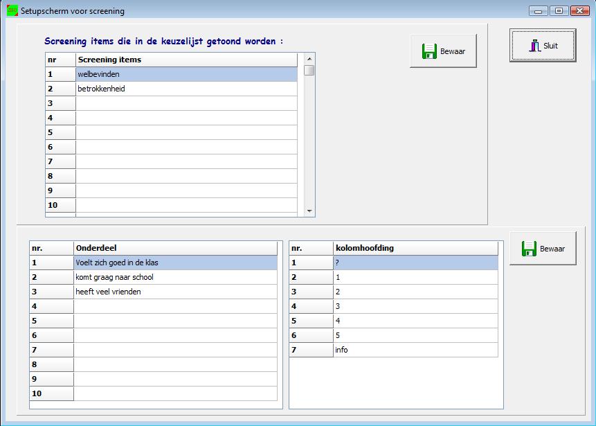 Vul tot max 50 screening items in en druk op bewaar, door op elk item te klikken kunnen