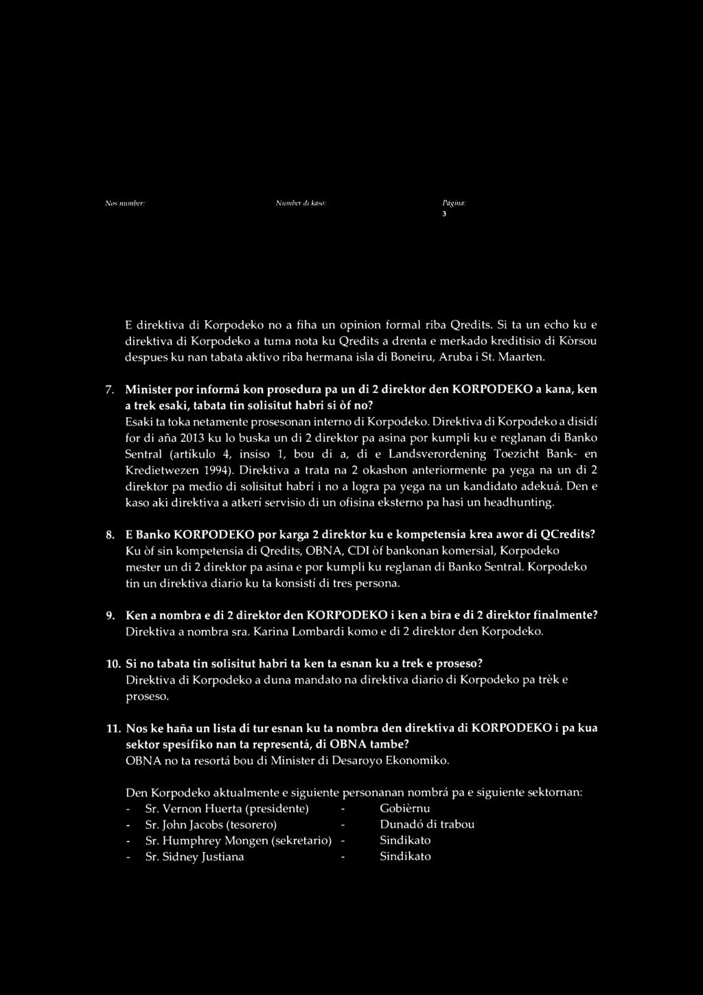 Nos mmtber: N11111ber di kaso: Ptigi11a: 3 E direktiva di Korpodeko no a fiha un opinion formal riba Qredits.