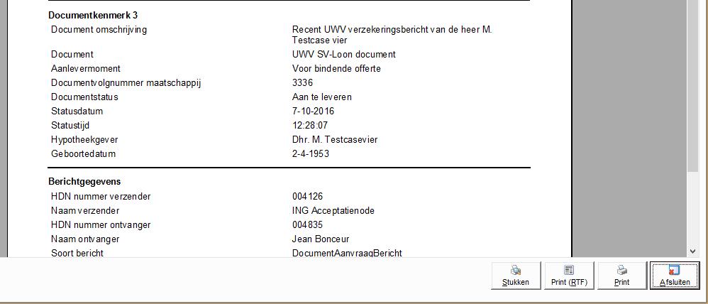 Aanvragen hypotheek op basis van het UWV bericht (stap 3/3) Vervolgens werkt u uw advies uit en