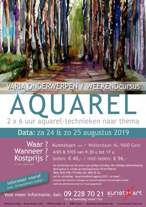 AQUARELWEEKEND - met Marcel Reynaert ZOMER 2019 Aquarelschilderen is beheersing van verf en penseel Samen met Marcel Reynaert gaat u gedurende een weekend, de dialoog aan tussen vorm en kleur.