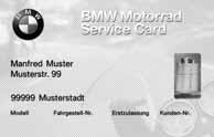 BMW Motorrad Service Wij staan altijd voor u klaar: BMW Service. Met meer dan 1.000 vestigingen in meer dan 100 landen zijn wij altijd bij u in de buurt.