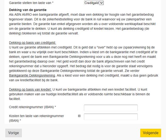 6.1 6.1.1 6.1.2 6.2 6.1 Garantie stellen ten laste van 6.1.1 Credit rekeningnummer (IBAN) Hoe wilt u de dekking van de garantie regelen?