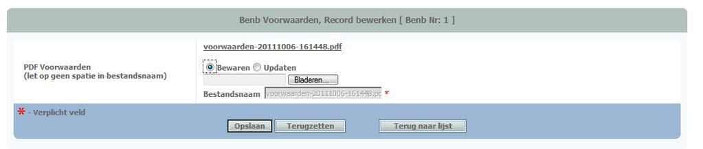 3. Ben je klaar druk dan op Opslaan. In beeld komt:<<< Record is gewijzigd >>> 4. Druk op Terug naar lijst om terug te keren naar de lijstweergave. 7.2 Bed en Breakfast Algemene voorwaarden wijzigen.