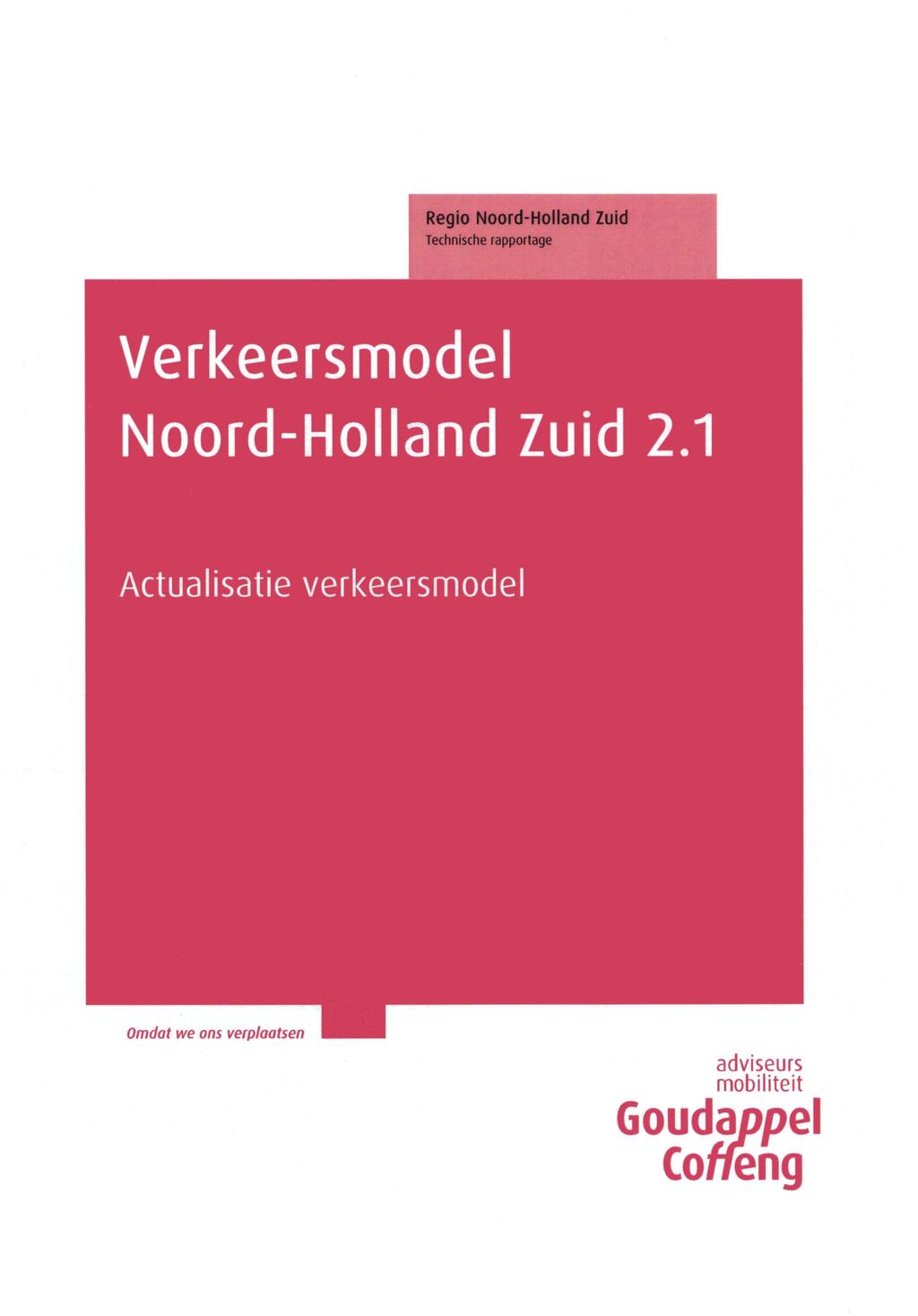 Regio Noord-Holland Zuid Technische rapportage Verkeersmodel