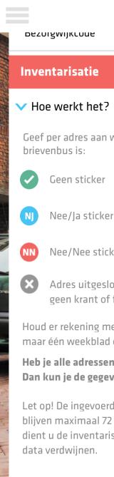 Inventarisatie Via de JOB app kun je zelf - tijdens het bezorgen - jouw wijk inventariseren.