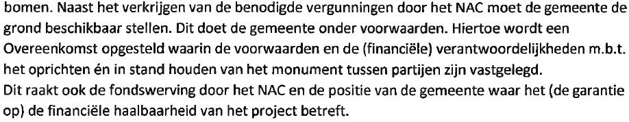 NAC en gemeente (de bestuurscommissie Centrum) moeten worden gemaakt inzake eigendom, het gebruik van de openbare ruimte en het (feitelijk) beheer.