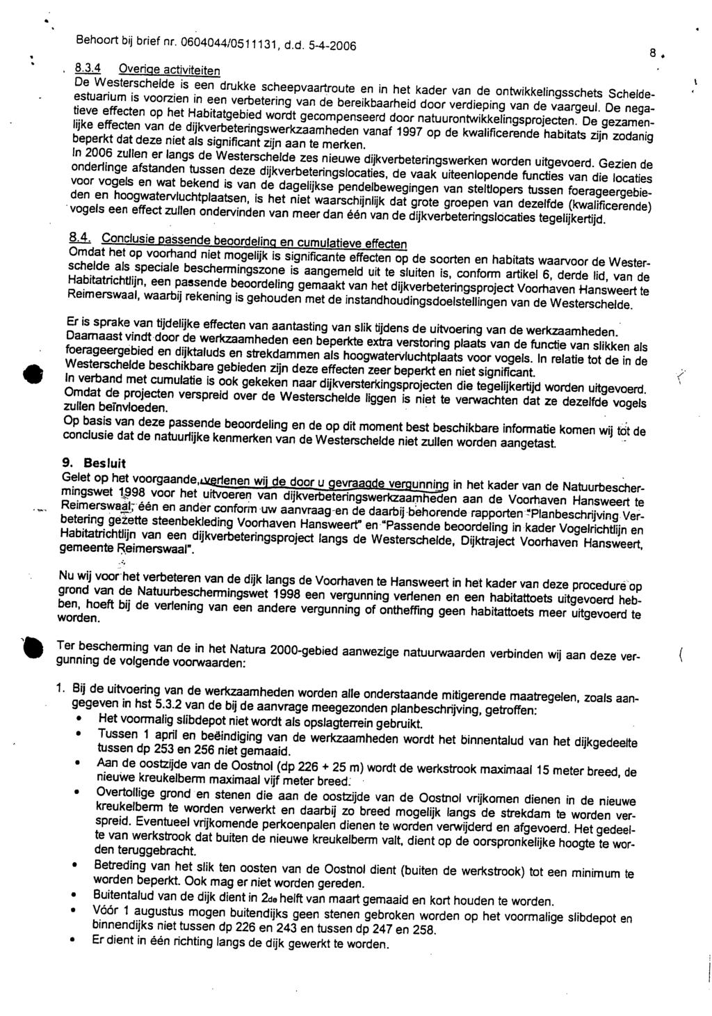 .. Behoort bij brief nr. 0604044/0511131