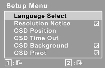 Setup Menu toont het hieronder weergegeven menu: Language Select (Taalselectie) biedt de gebruiker de mogelijkheid van de taal te kiezen die wordt gebruikt in de menu s en bedieningsschermen.