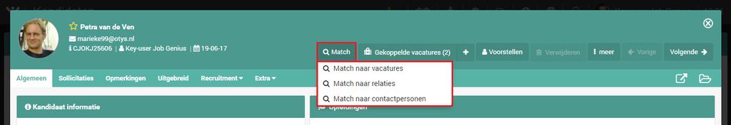 Vanuit een kandidaat matchen naar passende contactpersonen Door matchcriteria vast te leggen bij zowel kandidaten als bij contactpersonen, kunt u indien een kandidaat zich meldt zoeken welke passende