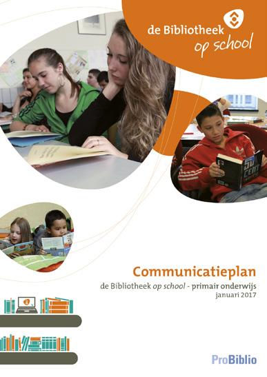 jeugd & onderwijs. Communicatieplan de Bibliotheek op school (dbos) De Bibliotheek op school is een succesvol project om bibliotheek en school met elkaar te verbinden.