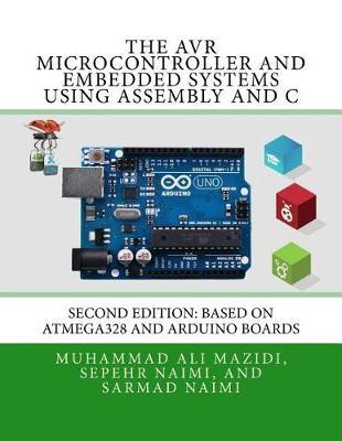 Boek The Avr Microcontroller and Embedded Systems Using Assembly and C: Using Arduino Uno and Atmel Studio
