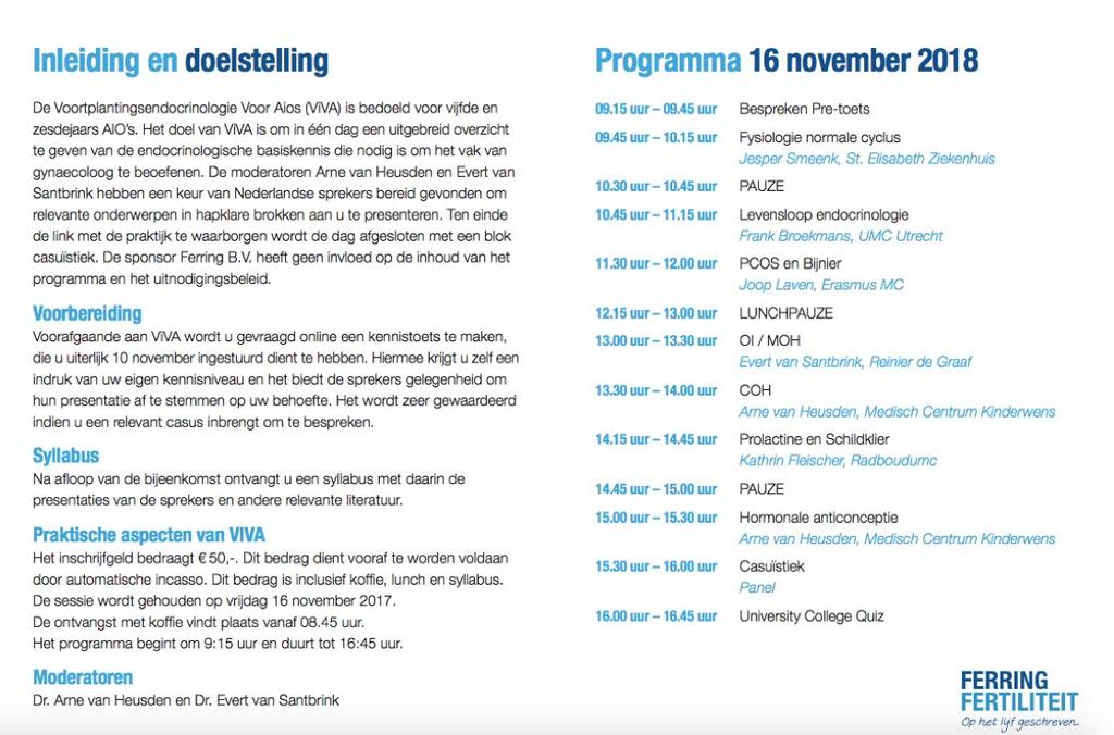 Symposium Werkgroep Klinische Verloskunde - 30 2018 Op vrijdag 30 2018 vindt weer ons jaarlijkse symposium plaats, zoals altijd in de Eenhoorn in Amersfoort.