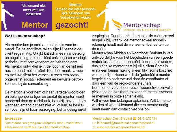 Dit wil niet zeggen dat er geen nieuwe mentoren van Midden-Brabant welkom zijn. De nieuwe mentoren komen vanuit Goirle tot Veghel en de daartussen liggende plaatsen. Wij zijn hier erg blij mee.