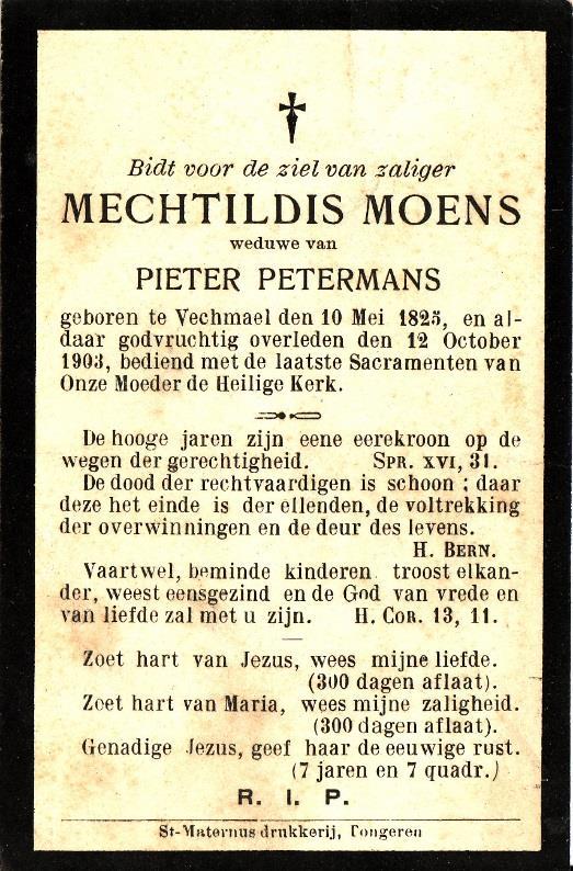 Bidprentje (1903) van Mechtildis Moens, moeder van Willem Petermans Hij werd geboren in Vechmaal als de oudste zoon in een gezin van 8 kinderen waarvan er 3 op jonge leeftijd stierven: Willem