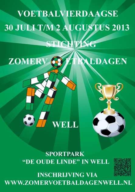 Zomervoetbaldagen 2013 Voor de vierde keer organiseert "Stichting Zomervoetbaldagen Well" met medewerking van voetbalvereniging EWC'46 het vierdaagse voetbalkamp.