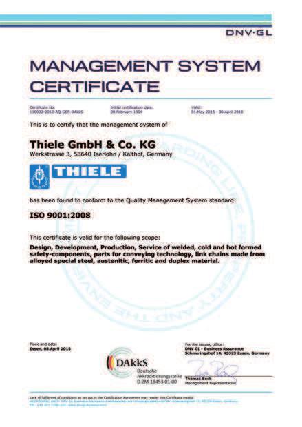 In lijn met deze doelstellingen heeft THIELE sinds 1994 een managementsysteem volgens ISO 9001 geïntroduceerd, gevolgd door een milieumanagementsysteem volgens ISO 14001 in 011.