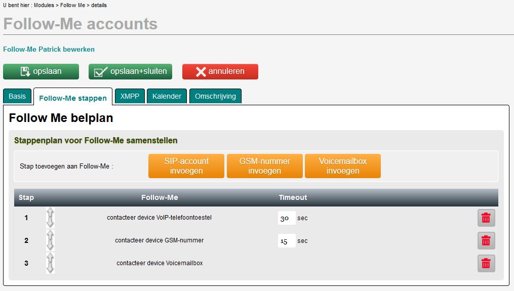 Follow Me stappen Indien u gekozen heeft voor de procedure : Follow Me Bepaal de volgorde waarin de devices moeten